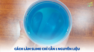 cách làm slime chỉ cần 1 nguyên liệu