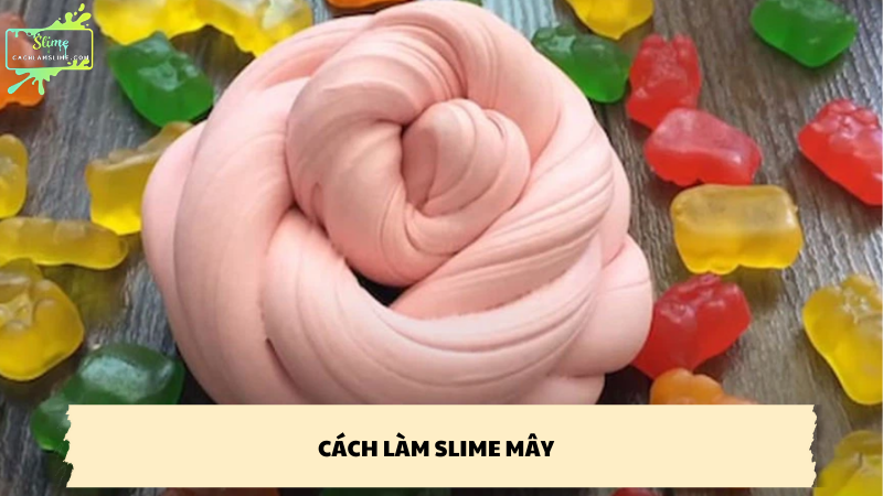 cách làm slime mây